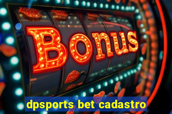 dpsports bet cadastro